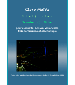 Score Shel(l)ter - unter … ( ) …Gitter by Clara Maïda